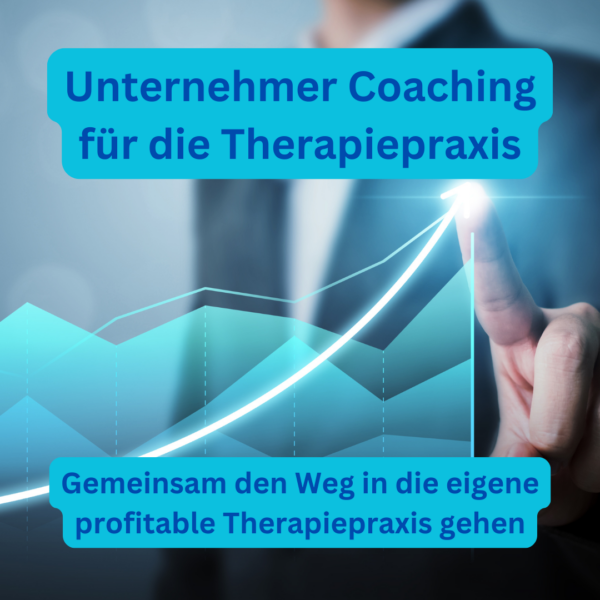 Unternehmer Coaching für die Therapiepraxis